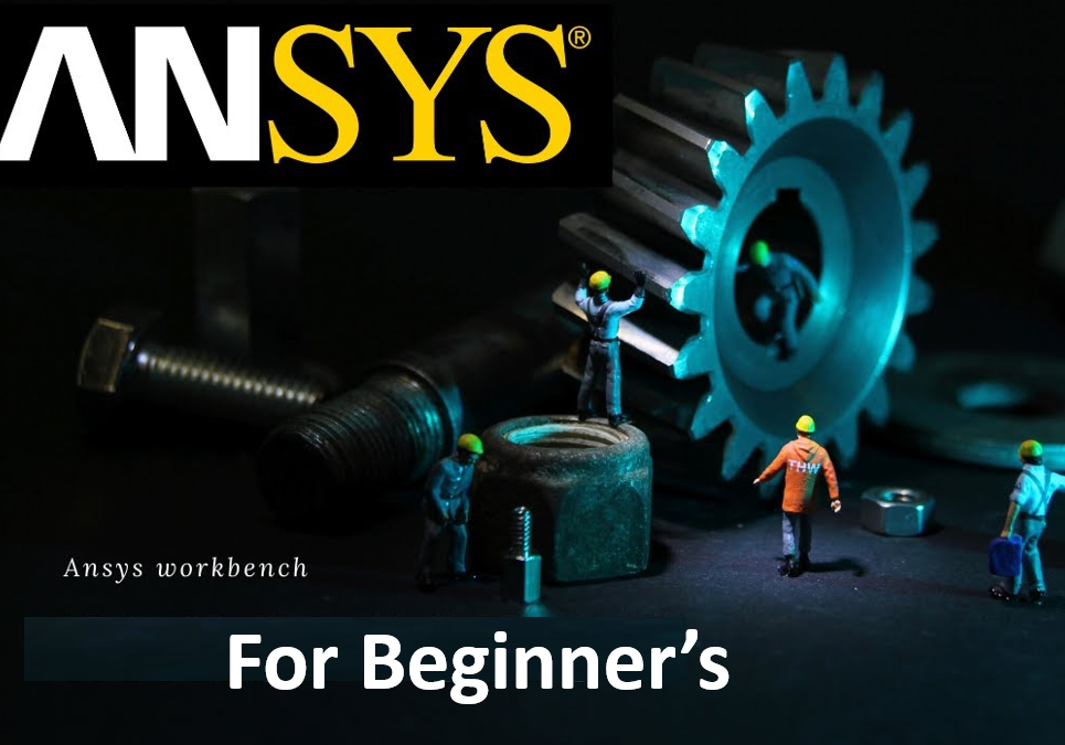 ANSYS for Beginners: A Comprehensive Introduction to Finite Element Analysis