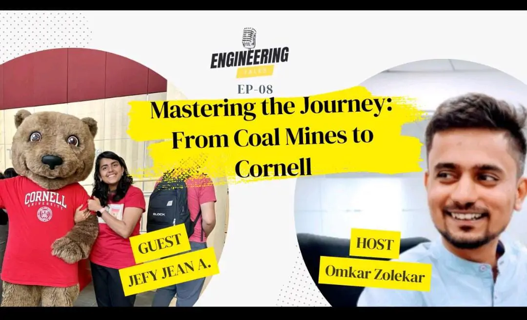 Mastering the Journey : From Coal Mines to Cornell_Ep-08 of Engg Talks banner