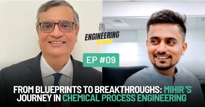 From Blueprints To Breakthroughs_Mihir's Journey In Chemical Process Engineering banner