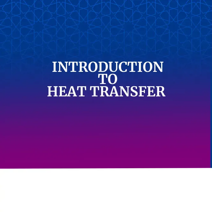 INTRODUCTION TO HEAT TRANSFER banner