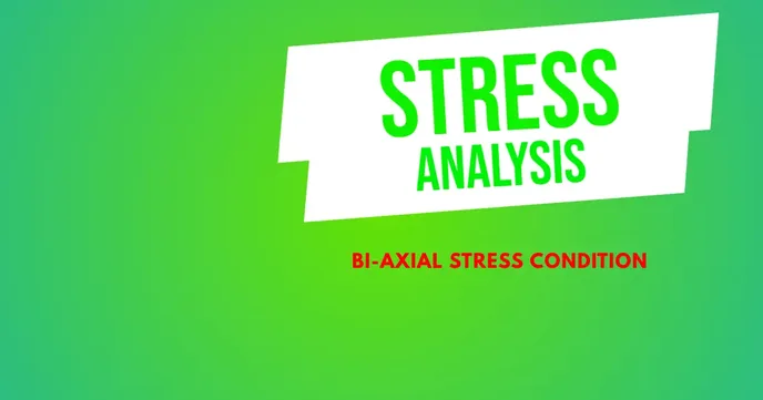 Stress Analysis on Inclined sections in Bi-axial Stress Condition banner